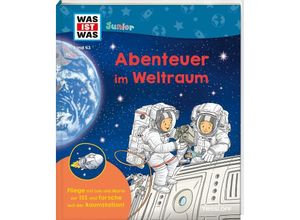 9783788677619 - WAS IST WAS Junior Band 43 Abenteuer im Weltraum - Volker Kratzenberg-Annies Gebunden