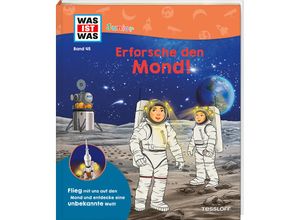 9783788677640 - WAS IST WAS Junior Band 45 Erforsche den Mond! - Volker Kratzenberg-Annies Gebunden