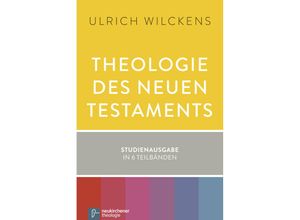 9783788728762 - Theologie des Neuen Testaments   Theologie des Neuen Testaments 2 Bde ín 6 Tl-Bdn - Ulrich Wilckens Kartoniert (TB)