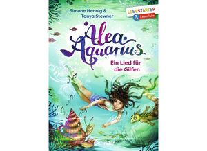 9783789110443 - Ein Lied für die Gilfen   Alea Aquarius Erstleser Bd2 - Tanya Stewner Simone Hennig Gebunden