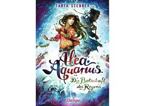 9783789113536 - Die Botschaft des Regens   Alea Aquarius Bd5 - Tanya Stewner Gebunden