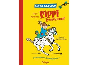 9783789114458 - Hier kommt Pippi Langstrumpf Der kunterbunte Bilderbuchschatz - Astrid Lindgren Gebunden