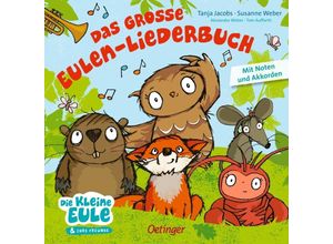 9783789121098 - Die kleine Eule und ihre Freunde   Das große Eulen-Liederbuch - Susanne Weber Pappband