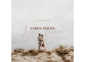 9783789398896 - Leben teilen Liebe feiern - Melanie Klepper Gebunden