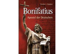 9783790005240 - Bonifatius - Dorothee von Kügelgen Kartoniert (TB)