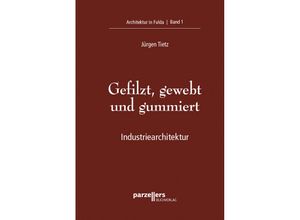 9783790005868 - Gefilzt gewebt und gummiert - Jürgen Tietz Kartoniert (TB)