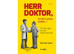 9783790005936 - Herr Doktor ich bins schon wieder ! - Dr Hermann Sauer Kartoniert (TB)