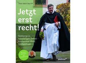 9783790217650 - Jetzt erst recht! - Pater Albert Seul OP Kartoniert (TB)