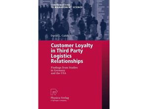 9783790819038 - Customer Loyalty in Third Party Logistics Relationships - David L Cahill Kartoniert (TB)