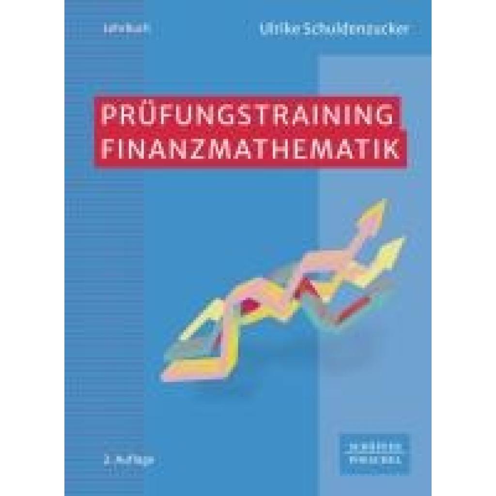 9783791063744 - Schuldenzucker Ulrike Prüfungstraining Finanzmathematik