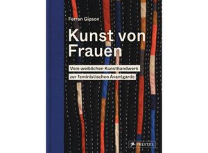 9783791377001 - Kunst von Frauen - Ferren Gipson Leinen