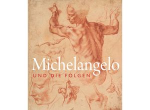 9783791377155 - Michelangelo und die Folgen Gebunden