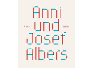 9783791379968 - Anni und Josef Albers Gebunden