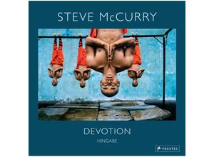 9783791380131 - Steve McCurry Devotion Hingabe 150 Farbfotografien zeigen die vielen Gesichter eines universellen Gefühls - Pico Iyer Gebunden