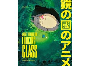 9783791380148 - Anime Through the Looking Glass - Nathalie Bittinger Gebunden