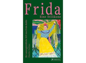 9783791389875 - Frida eine Stilikone - Charlie Collins Gebunden