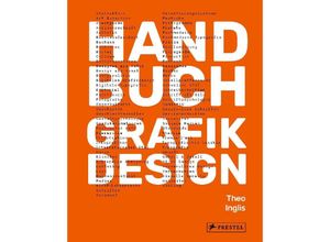 9783791389899 - Handbuch Grafikdesign - Theo Inglis Gebunden