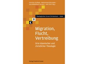 9783791724140 - Theologisches Forum Christentum - Islam   Migration Flucht Vertreibung Kartoniert (TB)