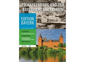 9783791724409 - Aschaffenburg und der bayerische Untermain Kartoniert (TB)