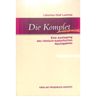 9783791728780 - Die Komplet - eine Auslegung des römisch katholischen Nachtgebets