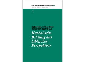 9783791734590 - Katholische Bildung aus biblischer Perspektive Kartoniert (TB)