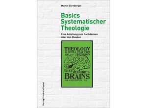 9783791734699 - Basics Systematischer Theologie - Martin Dürnberger Kartoniert (TB)