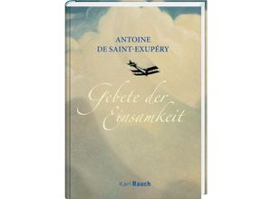 9783792000830 - Gebete der Einsamkeit - Antoine de Saint-Exupéry Gebunden