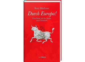 9783792002674 - Durch Europa! - Rory MacLean Gebunden