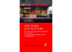 9783793099789 - Wir gehen zum Gottlieb - Dirk Schindelbeck Leinen