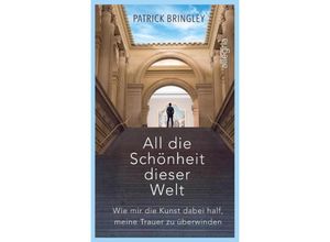 9783793424321 - All die Schönheit dieser Welt - Patrick Bringley Gebunden