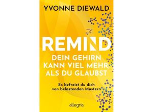 9783793424574 - REMIND Dein Gehirn kann viel mehr als du glaubst - Yvonne Diewald Kartoniert (TB)