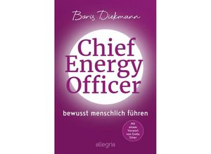 9783793424598 - Chief Energy Officer - Boris Diekmann Kartoniert (TB)