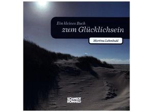 9783795071295 - Ein kleines Buch zum Glücklichsein - Martina Lehmkuhl Gebunden