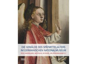 9783795436155 - Die Gemälde des Spätmittelalters im Germanischen Nationalmuseum Gebunden