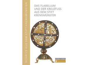 9783795437381 - Das Flabellum und der Kreuzfuß aus dem Stift Kremsmünster - Lucie Dorothea Nowacki Jochen Hermann Vennebusch