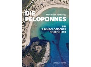 9783795438258 - Die Peloponnes Ein archäologischer Reiseführer - Maximilian Rönnberg Kartoniert (TB)