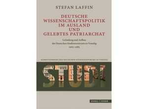 9783795438463 - Deutsche Wissenschaftspolitik im Ausland und gelebtes Patriarchat - Stefan Laffin Gebunden