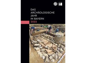 9783795438579 - Das archäologische Jahr in Bayern 2022 Gebunden