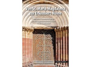 9783795439071 - Von St Maria Magdalena zur Erkenbert-Ruine Gebunden