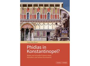 9783795439200 - Phidias in Konstantinopel? - Franz Alto Bauer Gebunden