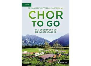 9783795700331 - Chor to go   Chor to go - Das Chorbuch für die Westentasche (SATB) Geheftet