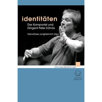 9783795705343 - Identitäten - der Komponist und Dirigent Peter Eötvös