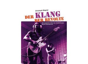 9783795708429 - edition neue zeitschrift für musik   Der Klang der Revolte - Christoph Wagner Kartoniert (TB)