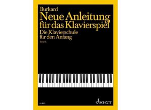 9783795712549 - Burkard Jakob Alexander - GEBRAUCHT Neue Anleitung für das Klavierspiel Die Klavierschule für den Anfang Band 2 Klavier - Preis vom 03062023 050417 h