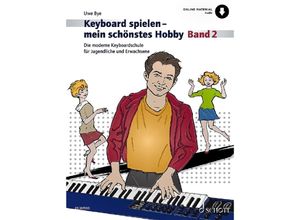 9783795723163 - Keyboard spielen - mein schönstes Hobby - Uwe Bye Kartoniert (TB)