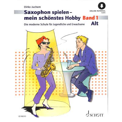 9783795723422 - Saxophon spielen - mein schönstes Hobby   Band 1 - Dirko Juchem Kartoniert (TB)