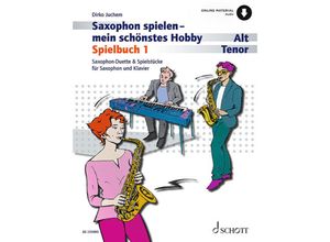 9783795726874 - Saxophon spielen - mein schönstes Hobby - Dirko Juchem Kartoniert (TB)