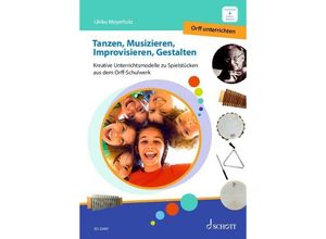 9783795731205 - Tanzen Musizieren Improvisieren Gestalten - Ulrike Meyerholz Kartoniert (TB)