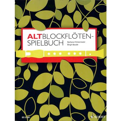 9783795746605 - Altblockflöten-Spielbuch für 1-3 Alt-Blockflöten Klavier ad lib - Birgit Baude Barbara Hintermeier Kartoniert (TB)