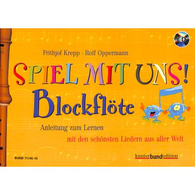 9783795756994 - Spiel mit uns! Blockflöte m Audio-CD - Rolf Oppermann Frithjof Krepp Geheftet